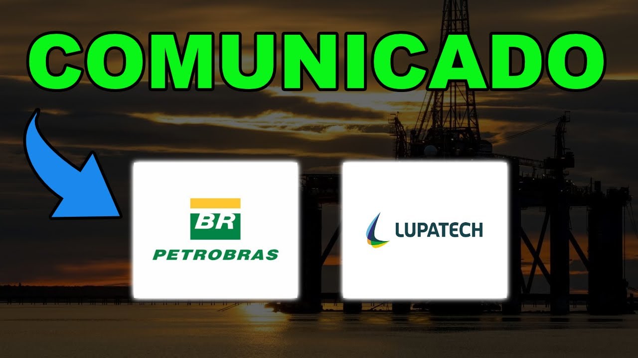 🚨PETROBRAS | PETR3 | PETR4 | PETROLEO | OIL | COMUNICADO | LUPA3 ...