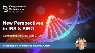 New Perspectives in IBS & SIBO - Connecting the Dots with GI MAP