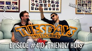 Tuesdays With Stories w/ Mark Normand & Joe List - #410 Friendly Hots