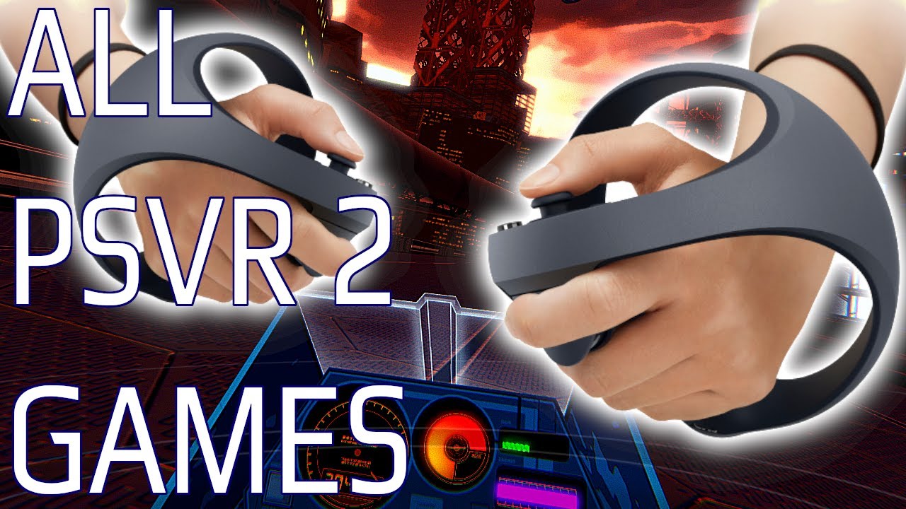 All Confirmed PlayStation VR 2 Games So Far - April 2021 | PSVR 2 SHOW ...