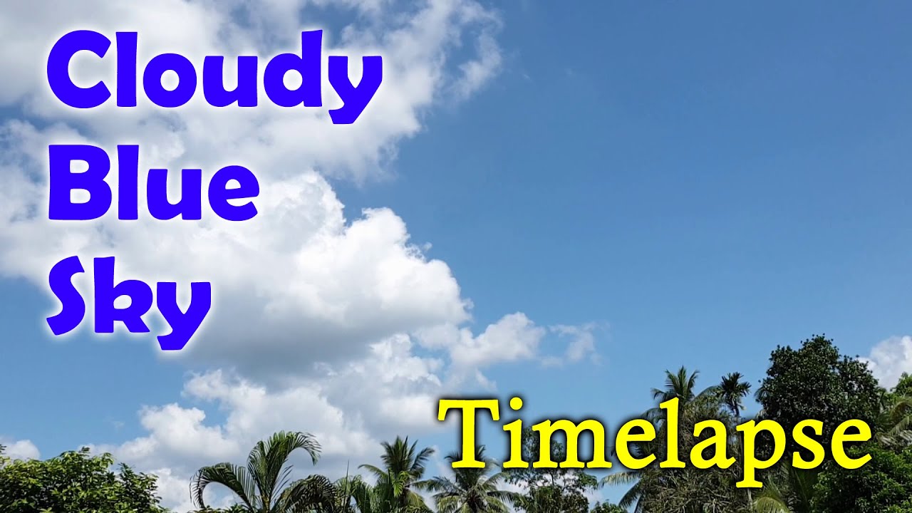 Cloudy Sky Timelapse Youtube