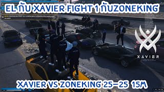 El กับ Xavier FIght 1 กับZoneking l Xavier vs zoneking 25-25  15M