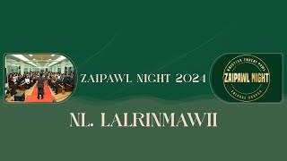 Nl. LALRINMAWII - ZAIPAWL NIGHT 2024