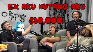 EX AKU HUTANG AKU $30,000!!