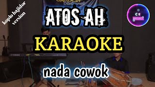 ATOS AH - Adryan Damaputra ( karaoke ) nada cowok || koplo bajidor version