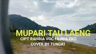 LAGU MANDAR MUPARI TAU LAENG COVER BY TUNGKI CIPT RAHBIA VOC FAJRIA EKO