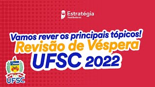 Revisão de Véspera UFSC 2022