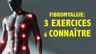 Fibromyalgie: 3 exercices à connaître