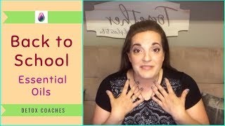Back to School with Essential Oils (September 2018)