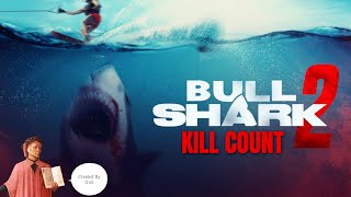 Bull Shark 2 (2024) Kill Count 🦈🚤
