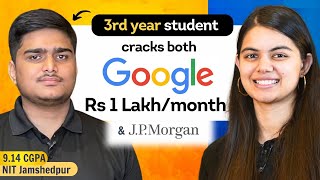 How this student cracked both Google \u0026 J.PMorgan Internships?  Interview lessons with Shradha Ma'am