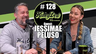 HoneyDew Podcast #128 | Jessimae Peluso