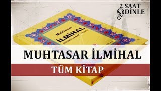 Muhtasar İlmihali Tamamı ( Kesintisiz 2 Saat Dinle )