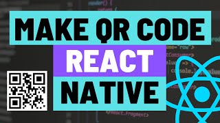 Generate QR Code in Expo React Native App
