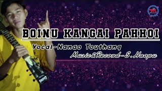 Boinu kangai Pahhoi||Nanao Touthang||Lyrics Video