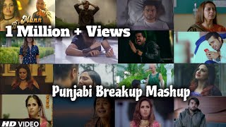 Punjabi Breakup Mashup | Sad Punjabi Song |Breakup Mashup |Bollywood Breakup Mashup | Find Out Think