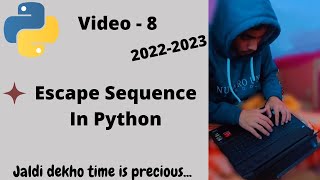 Escape Sequence in python. | Python Course | Video - 8