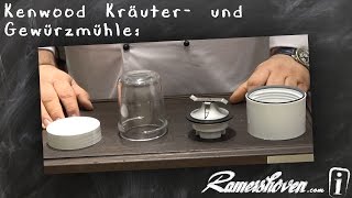 Kenwood Zubehör: Die Kräuter- und Gewürzmühle