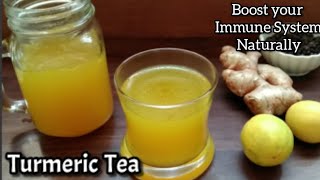 Turmeric Tea To Boost Immune System | Immunity Booster Turmeric Tea