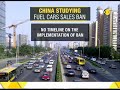 china studying fuel cars sales ban though no timeline on implementation of same