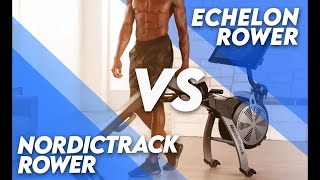 Echelon Rower vs NordicTrack Rower (Updated): Which One Is Better? (Which is Ideal For You?)