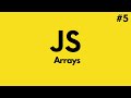 JavaScript Tutorial for Beginners | JavaScript Arrays explained (#5)