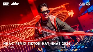 NHẠC REMIX TIKTOK HAY NHẤT 2026 | BXH NHẠC TRẺ REMIX HOT TREND 2026 | NHẠC TREND TIKTOK REMIX 2026