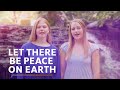 Let There Be Peace On Earth (Music Video)