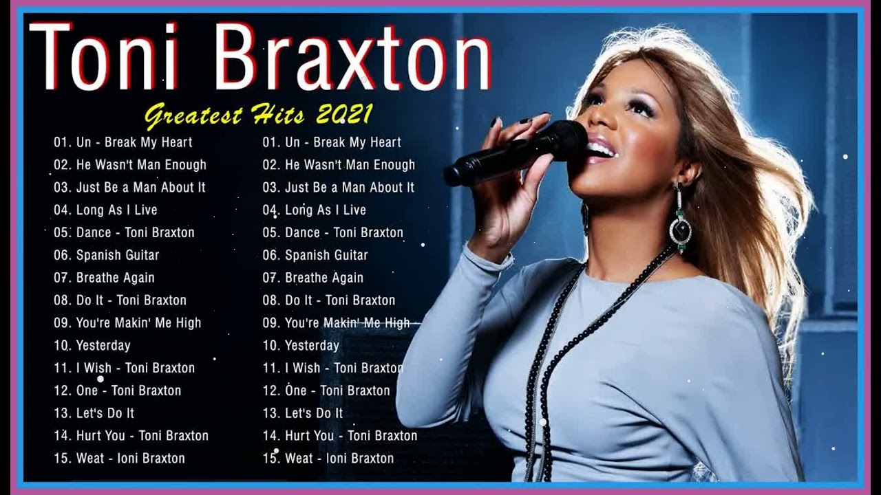 Toni Braxton Greatest Hits Full Album – Toni Braxton Best Of Playlist ...