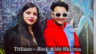 Titliaan | Harrdy Sandhu | Cover By Rock Abhisharma | Sargun Mehta | Afsana Khan | Jaani