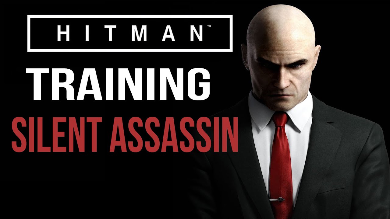 HITMAN 2016 - Training - Silent Assassin Walkthrough - YouTube