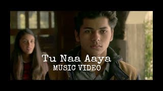 Tu Naa Aaya|Short Music Video