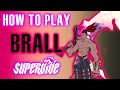 SUPERVIVE Brall Guide for Beginners! Sword, Abilities, & Builds Explained