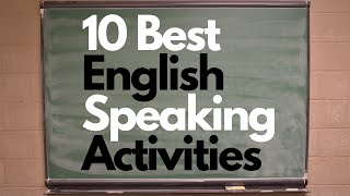 Speaking Activities for ESL: 10 Best Speaking Activities every Teacher should Know