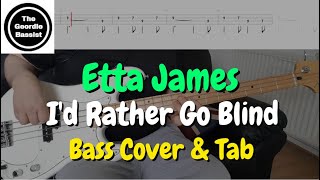 Etta James - I'd Rather Go Blind - Bass cover with tabs