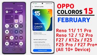 Oppo ColorOS 15 Update : February Tracker | Oppo Reno 11f,F27/F25 Pro,Reno 11,12,10,12 ProA3 Pro