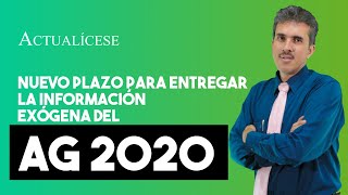 Nuevo plazo para entregar la información exógena del año gravable 2020