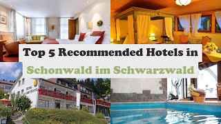 Top 5 Recommended Hotels In Schonwald im Schwarzwald | Best Hotels In Schonwald im Schwarzwald