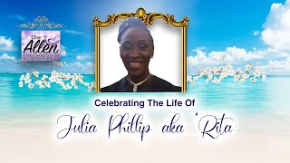 Celebrating the life of JULIA  PHILLIP aka “ RITA”