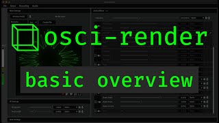 Osci-Render Tutorial - Basic Overview