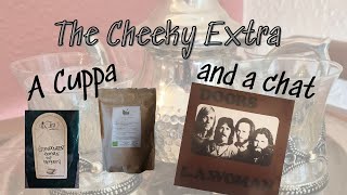 The Cheeky Extra S02 E04 Its Tea Gunpowder Green Tea, Valley of Tea Rooibos Leaf Tea and The Doors