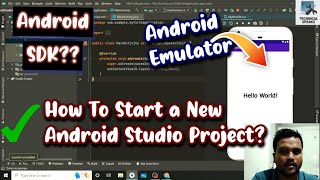 How To Start a New Android Studio Project? (Android Emulator, SDK) -- Explained All in One!!