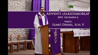 Adventi lelkigyakorlat, 2023. december 6. - 2. nap