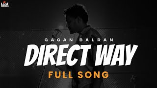 Direct Way (Official Song) Gagan Balran | Deol Harman | Leaf Records | Punjabi Songs2023