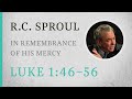 In Remembrance of His Mercy (Luke 1:46–56) — A Sermon by R.C. Sproul