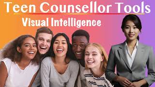 Teenage Counsellling Tools  Multiple Intelligence Type  Visual Intelligence