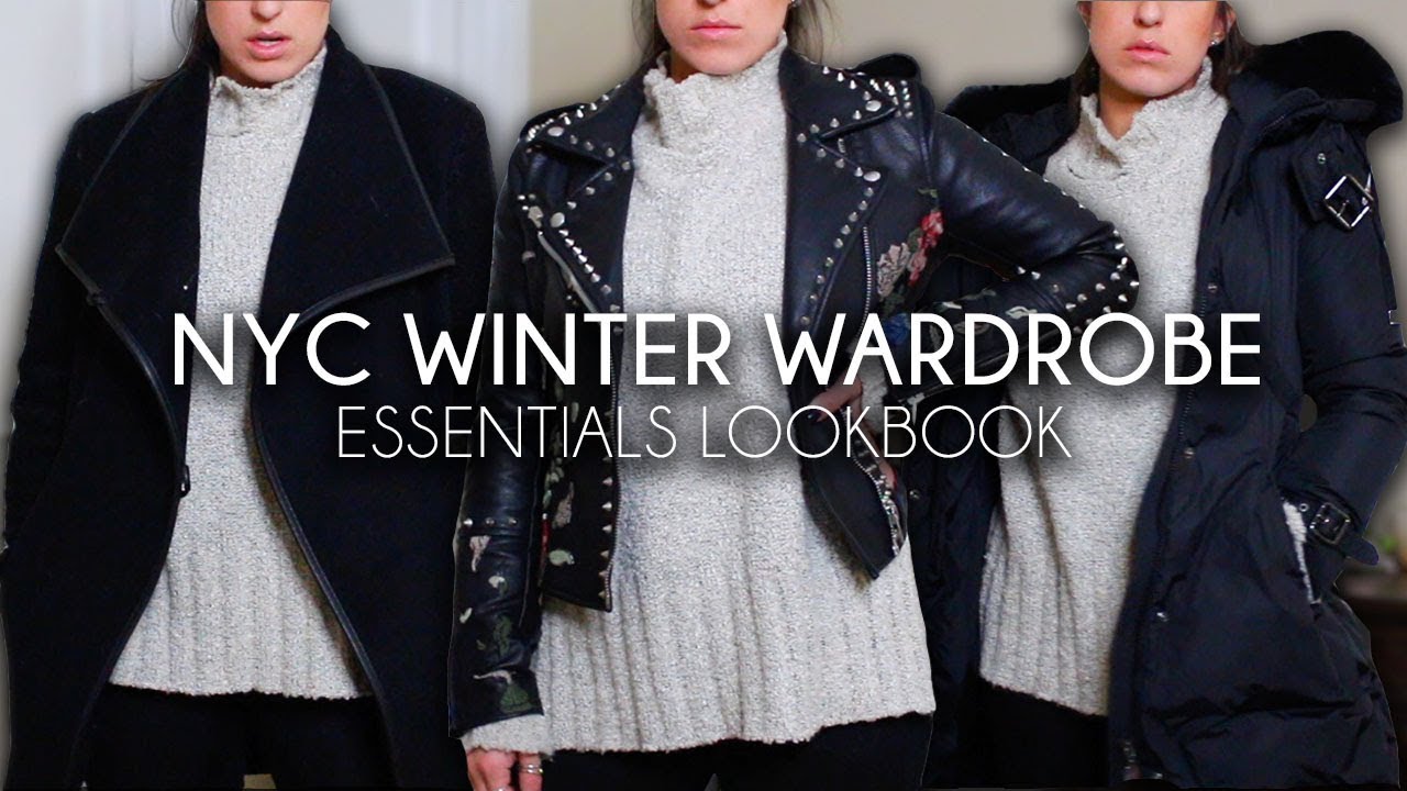 Nyc Winter Wardrobe Essentials 2018 Youtube