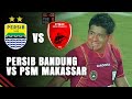 Persib Bandung VS PSM Makassar Highlight Peluang Emas Laga Klasik