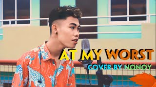 At My Worst - Pink $weats (Cover by Nonoy Peña)