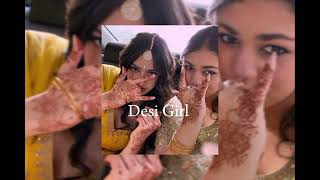 Desi girl (sped up)